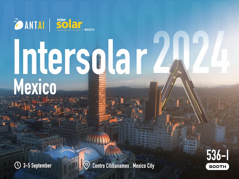 Trade Show Preview | Antaisolar Awaits Your Presence at Intersolar Mexico 2024